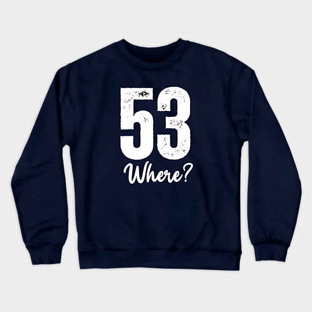 Happy 53rd Birthday Crewneck Sweatshirt by Queen of the Minivan